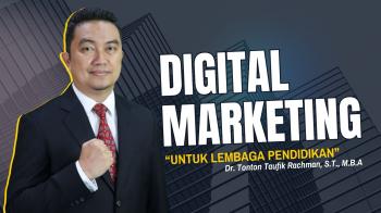 Membangun Pertumbuhan Institusi Melalui Strategi Digital Marketing Lembaga Pendidikan yang Terintegrasi